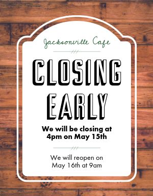 Closing Early Sign